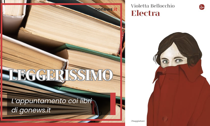 Leggerissimo: "Electra" di Violetta Bellocchio