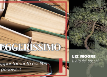 Leggerissimo: "Il dio dei boschi" di Liz Moore.