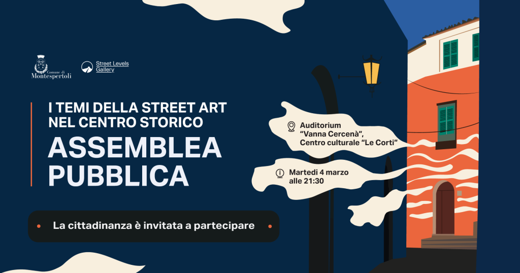 Assemblea pubblica a Montespertoli: i temi della Street Art nel centro storico