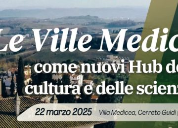 Ville Medicee: il futuro è qui - luoghi per raccontare la scienza e la cultura.