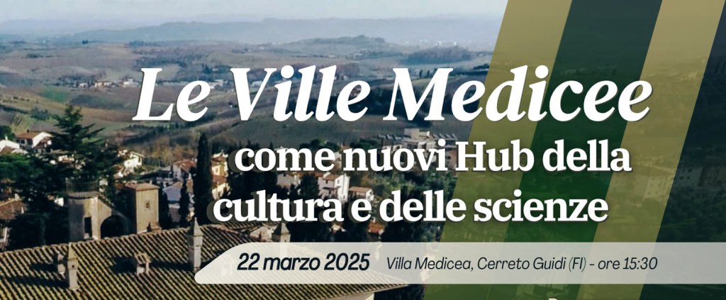 Ville Medicee: il futuro è qui - luoghi per raccontare la scienza e la cultura.