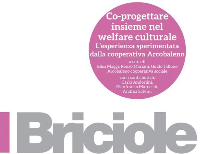 Collaborazione nel welfare culturale: l'esperienza della Cooperativa Arcobaleno in 'Briciole' di Cesvot
