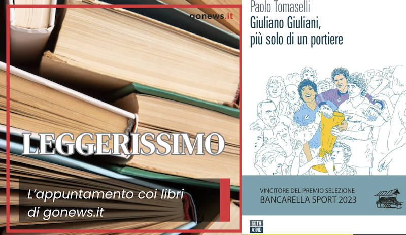 Leggerissimo: 'Giuliano Giuliani, più solo di un portiere' di Paolo Tomaselli