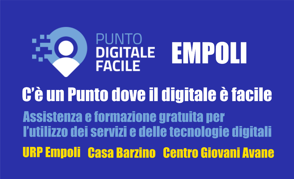 Problemi con la tecnologia e il digitale? Niente paura, c'è il Punto Digitale Facile: tre sedi a Empoli!