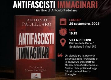 Antifascisti Immaginari: Dibattito e Presentazione del Libro di Antonio Padellaro a Vinci