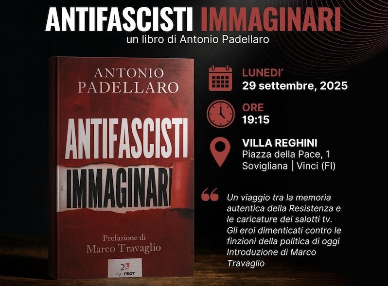 Antifascisti Immaginari: Dibattito e Presentazione del Libro di Antonio Padellaro a Vinci