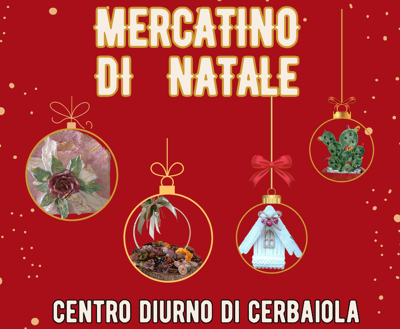 Mercatino di Natale del Centro Diurno di Cerbaiola: 4 eventi a Empoli