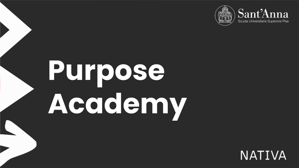Nasce la 'Purpose Academy': il primo corso di alta formazione creato da Nativa Campus e dalla Scuola Superiore Sant'Anna di Pisa.
