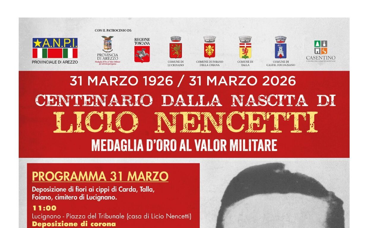 Centenario della nascita di Licio Nencetti – Medaglia d’Oro al Valor Militare – Provincia di Arezzo