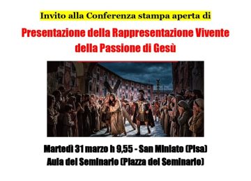 San Miniato: martedì la presentazione della Rappresentazione Vivente della Passione
