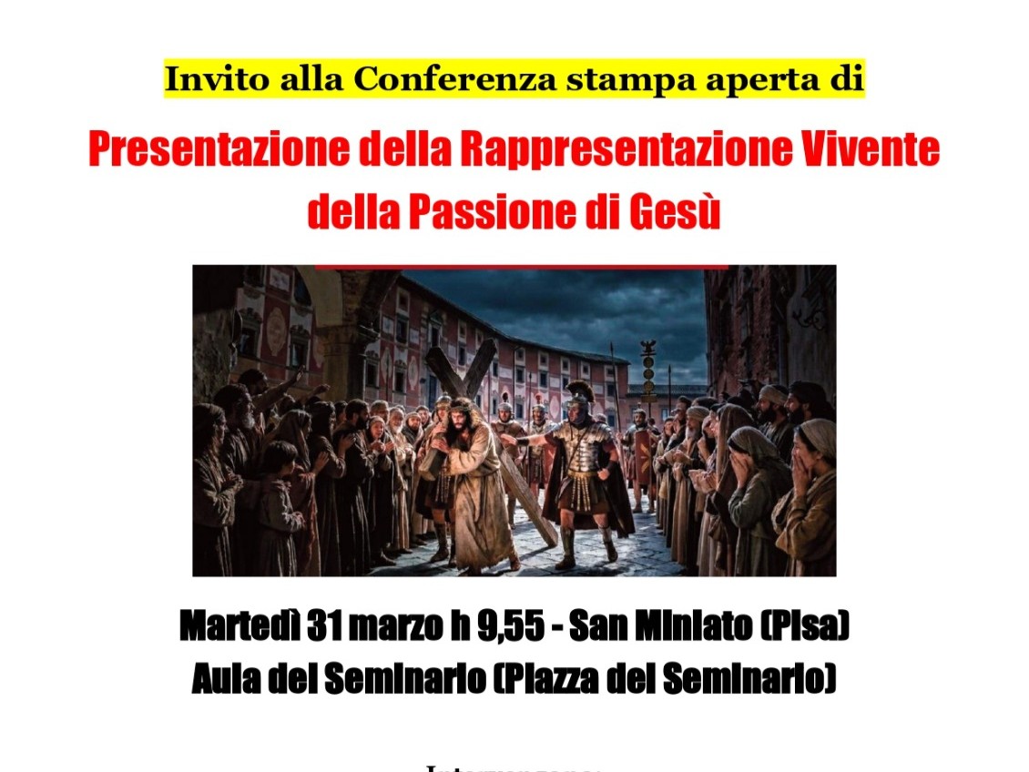 San Miniato: martedì la presentazione della Rappresentazione Vivente della Passione