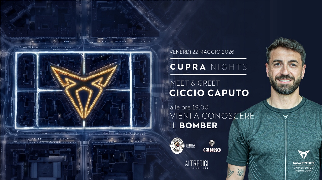 CUPRA Night – Incontro con Ciccio Caputo venerdì 22 maggio 2026 – CUPRA Garage Empoli