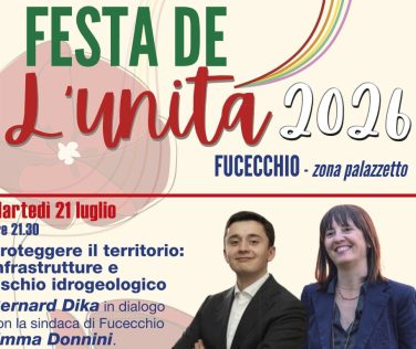 Festa dell'Unità a Fucecchio: un doppio evento tra territorio e politica estera